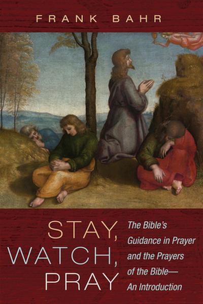 Stay, Watch, Pray