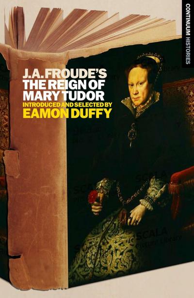 J.A. Froude’s Mary Tudor