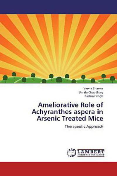 Ameliorative Role of Achyranthes aspera in Arsenic Treated Mice