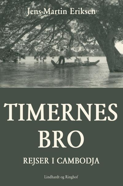 Timernes bro - rejser i Cambodja