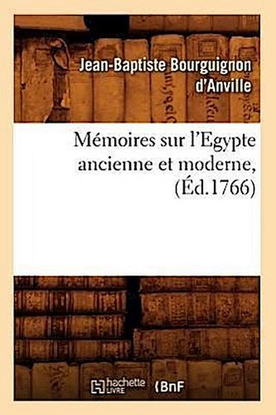 Mémoires Sur l’Egypte Ancienne Et Moderne, (Éd.1766)