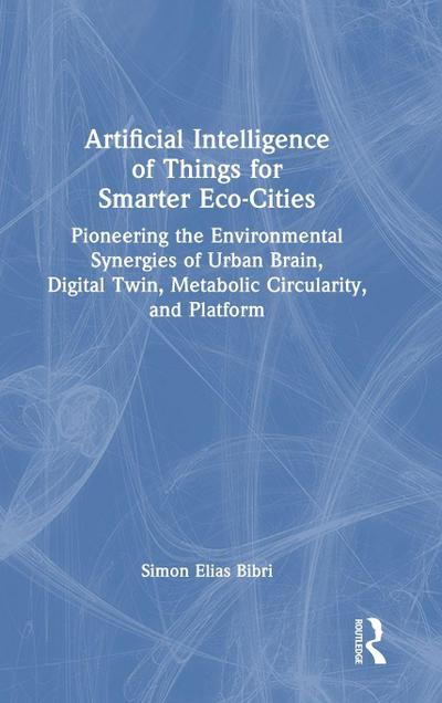 Artificial Intelligence of Things for Smarter Eco-Cities