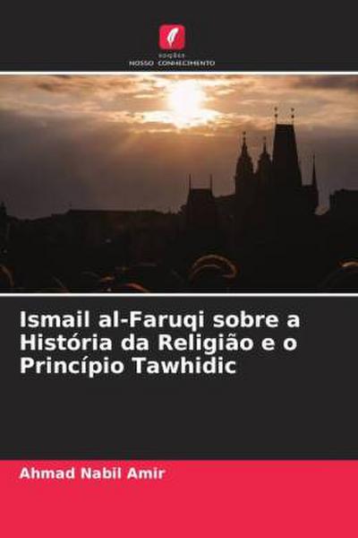 Ismail al-Faruqi sobre a História da Religião e o Princípio Tawhidic