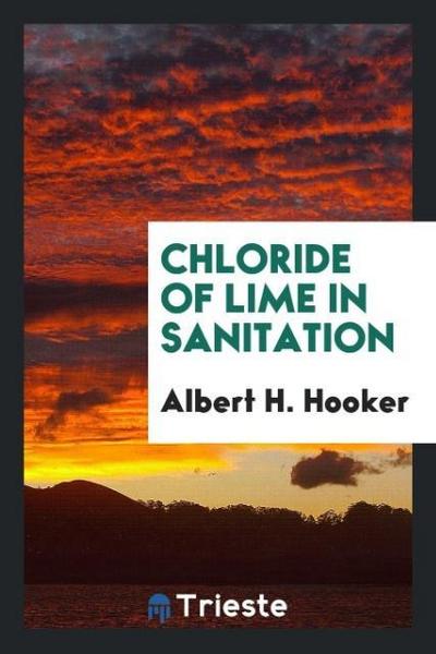 Chloride of Lime in Sanitation