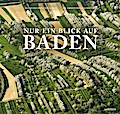 Nur ein Blick auf Baden