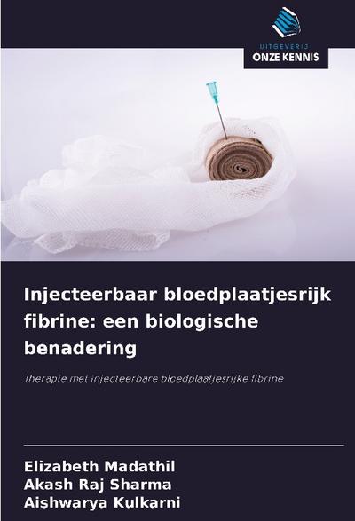 Injecteerbaar bloedplaatjesrijk fibrine: een biologische benadering