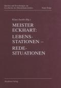 Meister Eckhart. Lebensstationen - Redesituationen