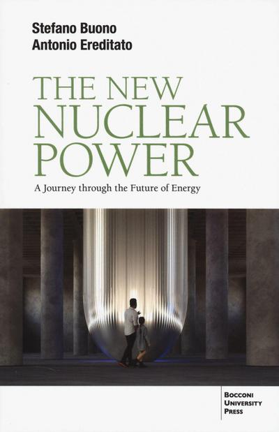 The new nuclear power. A journey through the future of energy