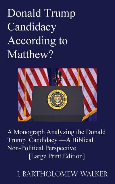 Donald Trump Candidacy According to Matthew?