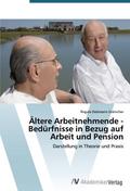 Ältere Arbeitnehmende - Bedürfnisse in Bezug auf A