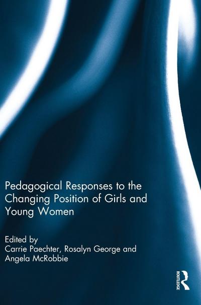 Pedagogical Responses to the Changing Position of Girls and Young Women