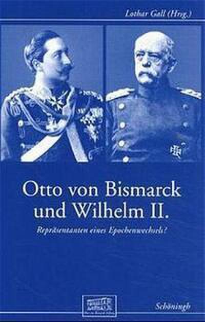 Otto von Bismarck und Wilhelm II