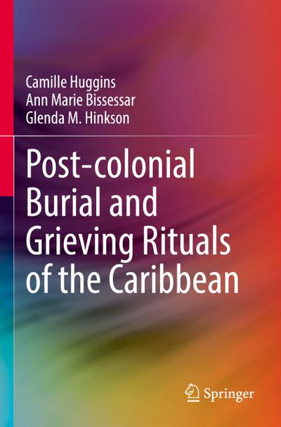 Post-colonial Burial and Grieving Rituals of the Caribbean