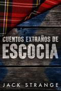 Cuentos Extranos de Escocia