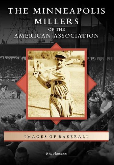 The Minneapolis Millers of the American Association
