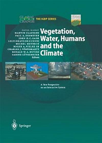Vegetation, Water, Humans and the Climate