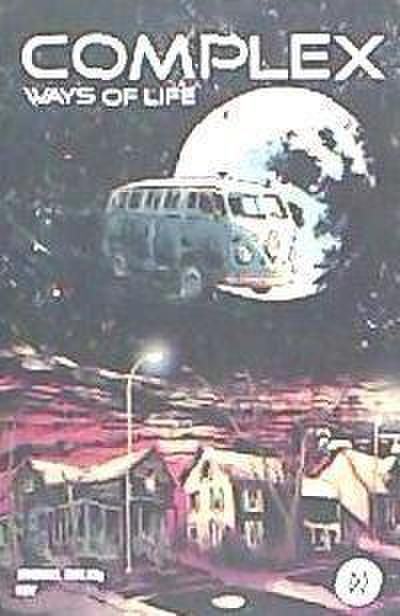 Complex, Ways of life