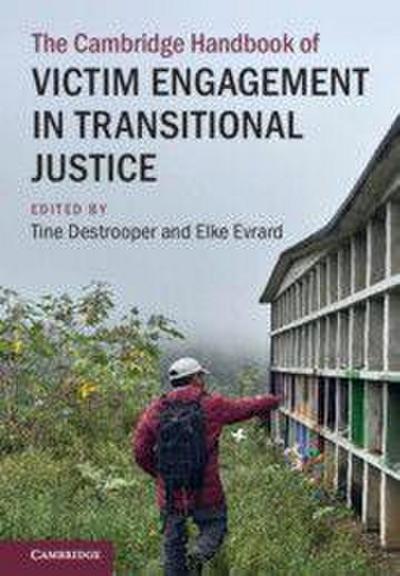 The Cambridge Handbook of Victim Engagement in Transitional Justice