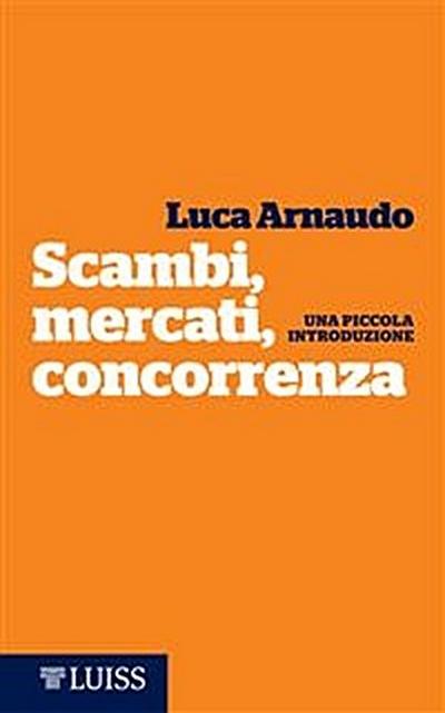 Scambi, mercati, concorrenza