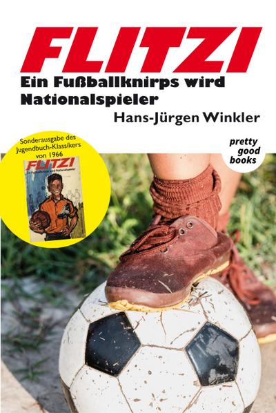 FLITZI - Ein Fußballknirps wird Nationalspieler