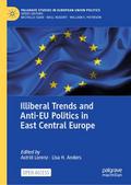 Illiberal Trends and Anti-EU Politics in East Cent