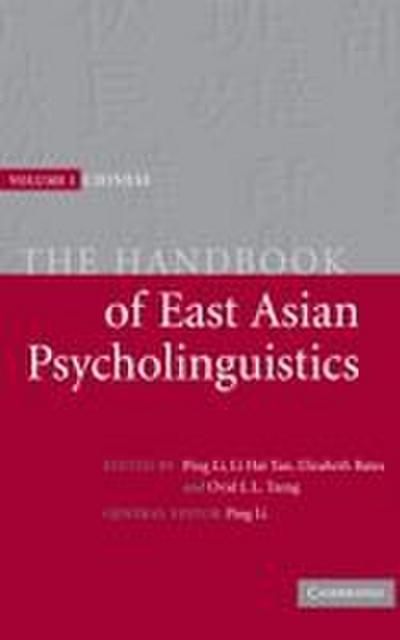 The Handbook of East Asian Psycholinguistics, Volume 1