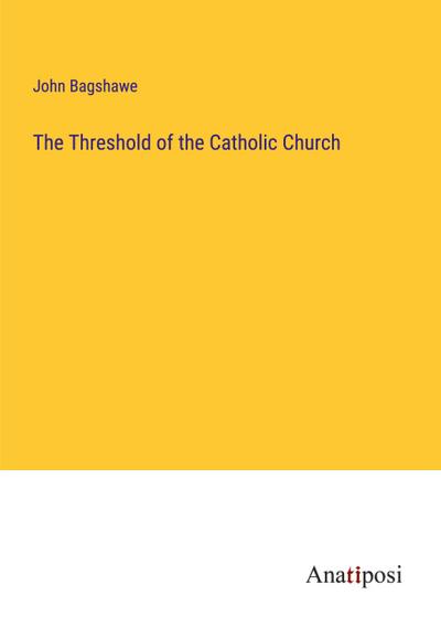 The Threshold of the Catholic Church