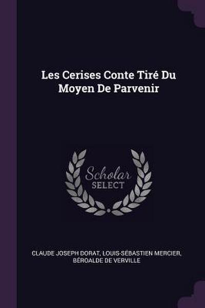 Les Cerises Conte Tiré Du Moyen De Parvenir
