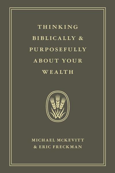 Thinking Biblically & Purposefully About Your Wealth