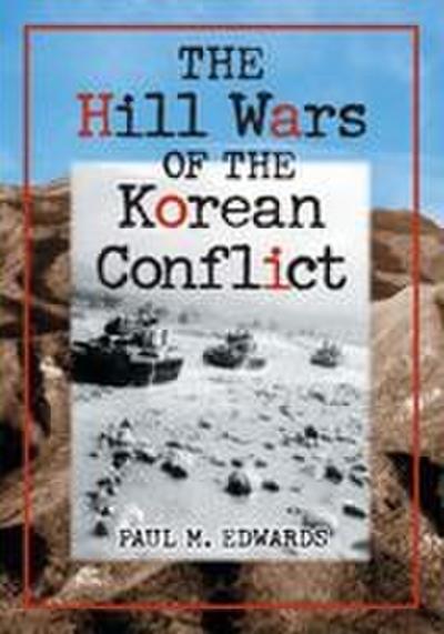 The Hill Wars of the Korean Conflict