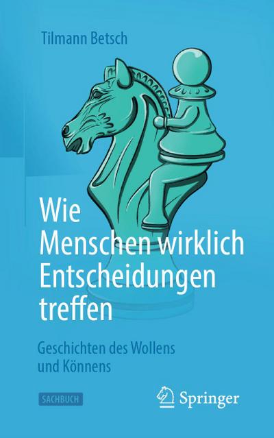 Wie Menschen wirklich Entscheidungen treffen