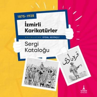 1875-1928 Izmirli Karikatürler Sergi Katalogu