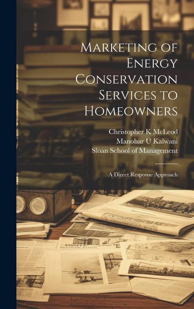 Marketing of Energy Conservation Services to Homeowners