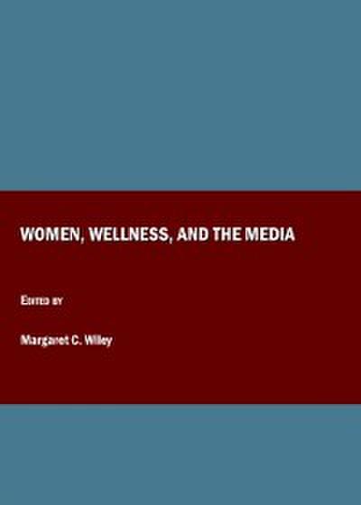 Women, Wellness, and the Media