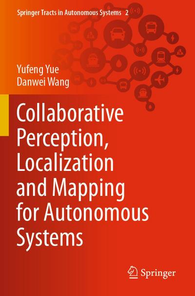 Collaborative Perception, Localization and Mapping for Autonomous Systems