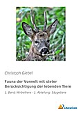 Fauna der Vorwelt mit steter Berücksichtigung der lebenden Tiere