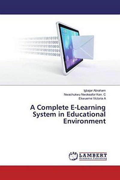 A Complete E-Learning System in Educational Environment