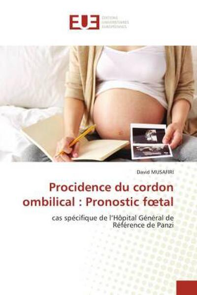 Procidence du cordon ombilical : Pronostic f¿tal
