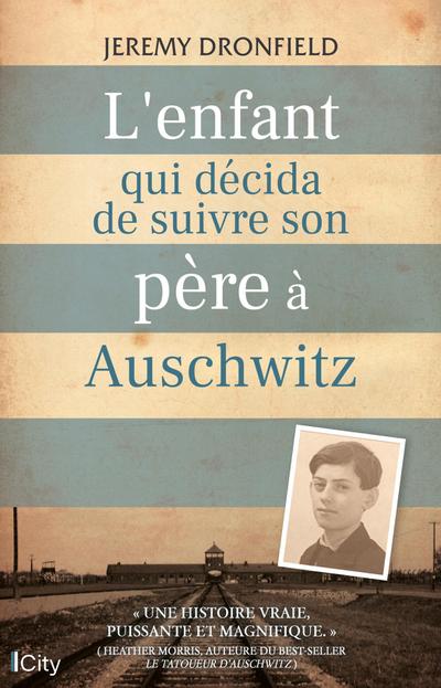 L’enfant qui décida de suivre son père à Auschwitz