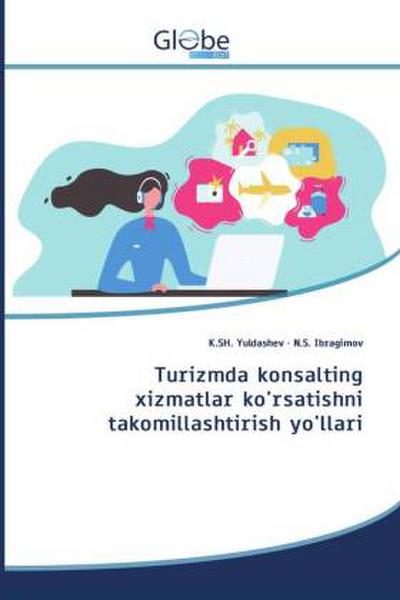 Turizmda konsalting xizmatlar ko’rsatishni takomillashtirish yo’llari