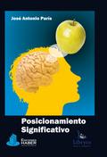 Posicionamiento significativo: incluye la problemática del posicionamiento clásico...