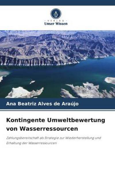 Kontingente Umweltbewertung von Wasserressourcen