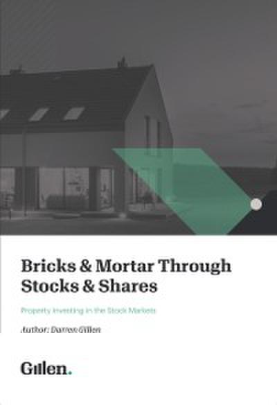 Bricks & Mortar through Stocks & Shares