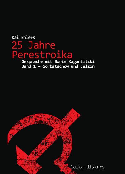 25 Jahre Perestroika. Bd.1