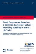 Good Governance Based on a Common Bedrock of Values - Providing Stability in Times of Crisis?