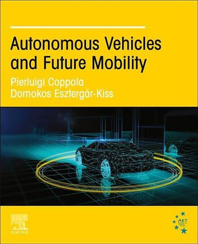Autonomous Vehicles and Future Mobility