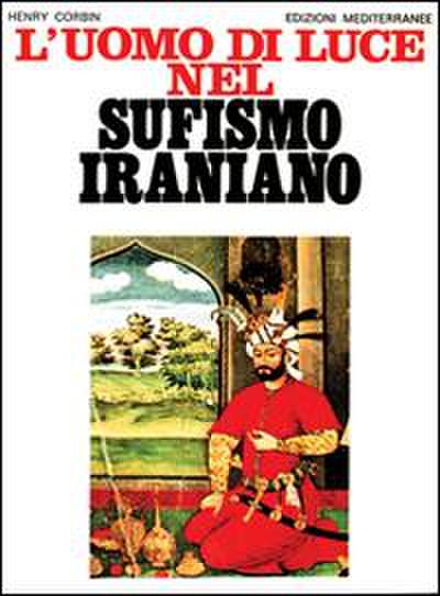 L’ uomo di luce nel sufismo iraniano