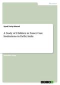 A Study of Children in Foster Care Institutions in