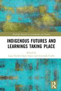 Indigenous Futures and Learnings Taking Place