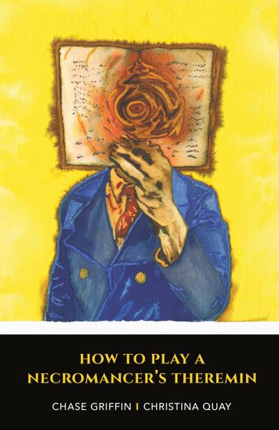 How To Play A Necromancer’s Theremin